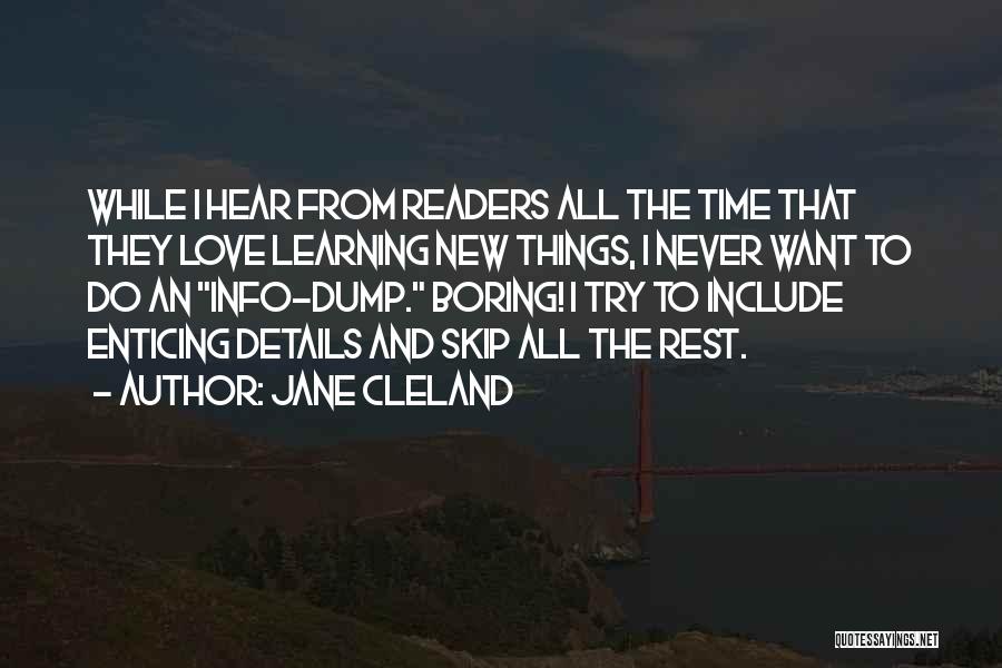 Info Quotes By Jane Cleland