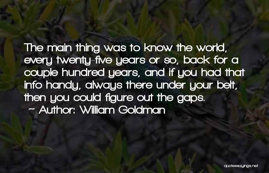 Info Quotes By William Goldman