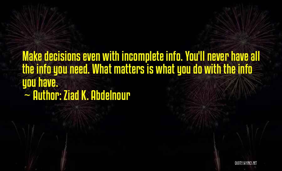 Info Quotes By Ziad K. Abdelnour