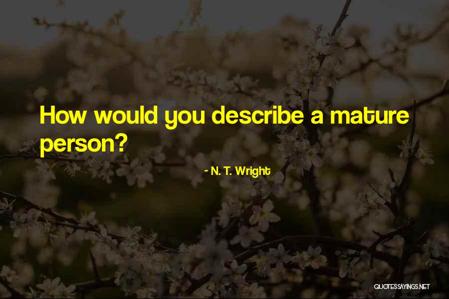 Infondee Quotes By N. T. Wright