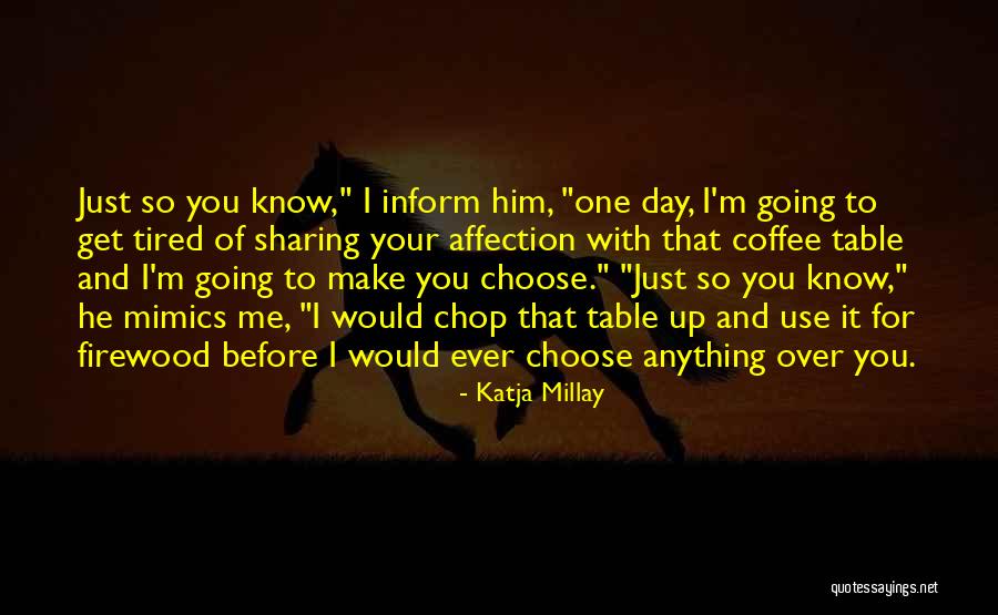 Inform Me Quotes By Katja Millay Inform Me Quotes By Katja Millay