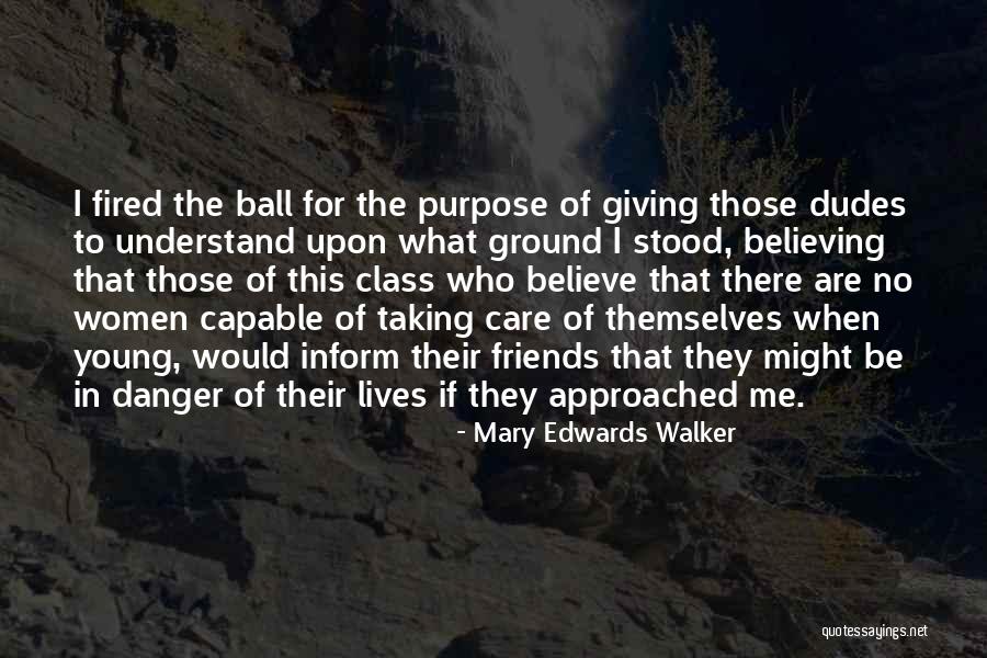 Inform Me Quotes By Mary Edwards Walker Inform Me Quotes By Mary Edwards Walker