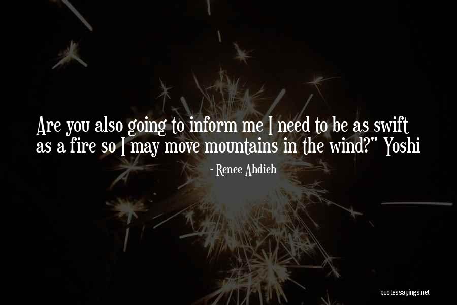 Inform Me Quotes By Renee Ahdieh Inform Me Quotes By Renee Ahdieh