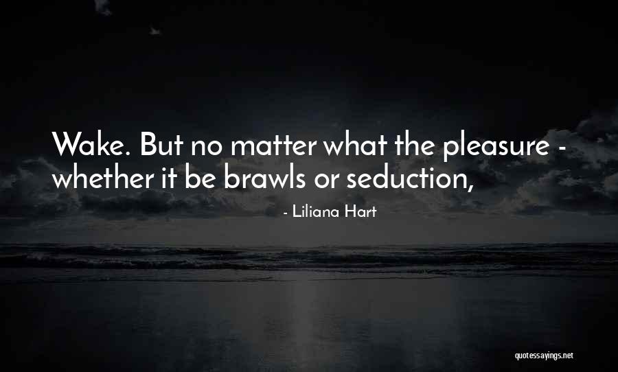 Informal Birthday Quotes By Liliana Hart Informal Birthday Quotes By Liliana Hart