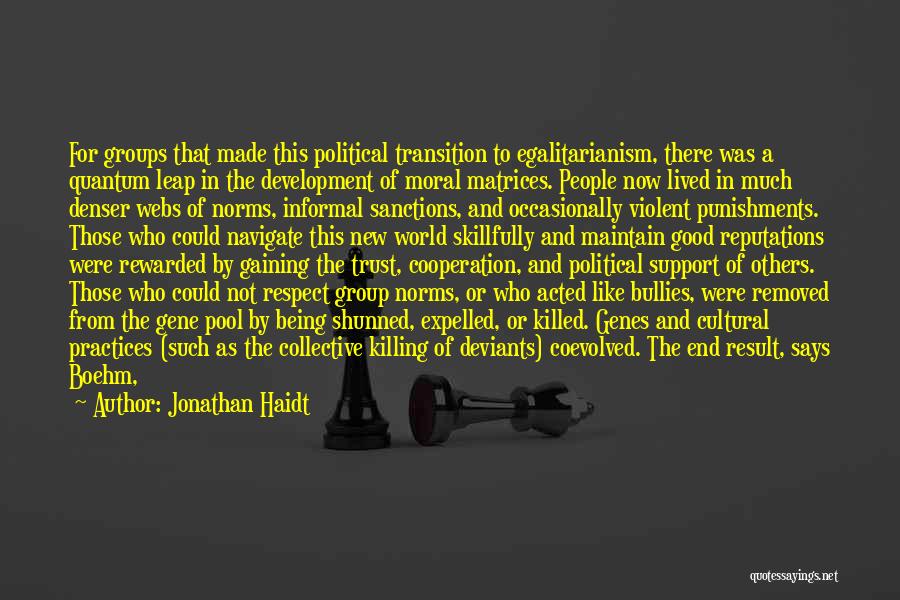 Informal Group Quotes By Jonathan Haidt