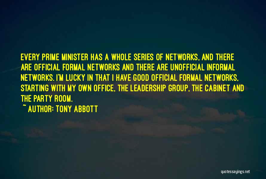 Informal Group Quotes By Tony Abbott