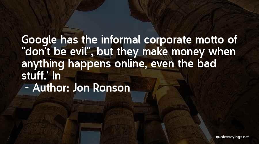 Informal Quotes By Jon Ronson