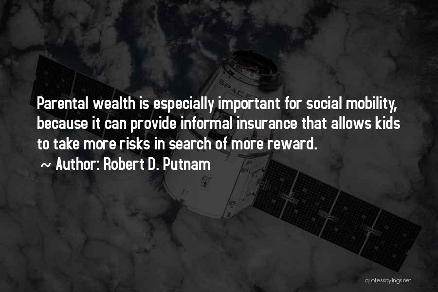 Informal Quotes By Robert D. Putnam