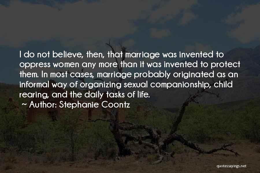 Informal Quotes By Stephanie Coontz