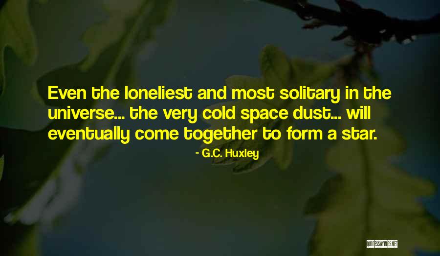 Informally Employed Quotes By G.C. Huxley Informally Employed Quotes By G.C. Huxley