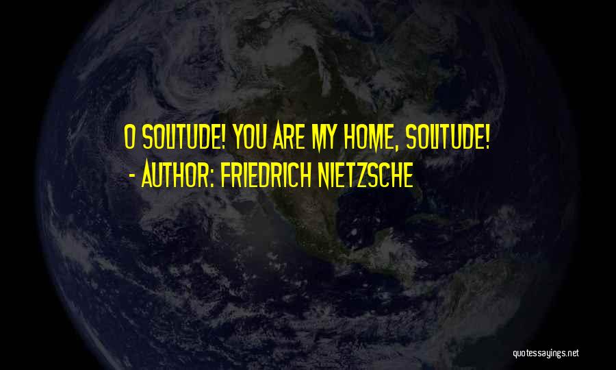 Informarle Que Quotes By Friedrich Nietzsche