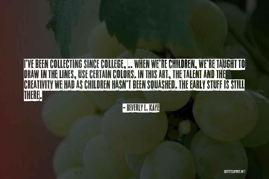 Informatie Quotes By Beverly L. Kaye Informatie Quotes By Beverly L. Kaye