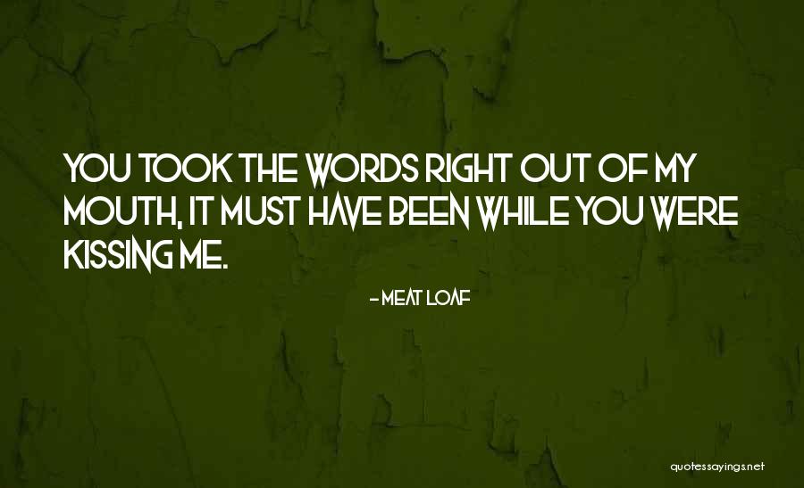 Informatioal Quotes By Meat Loaf Informatioal Quotes By Meat Loaf