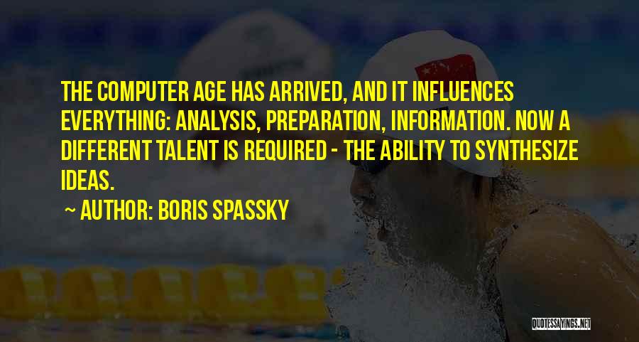 Information Age Quotes By Boris Spassky