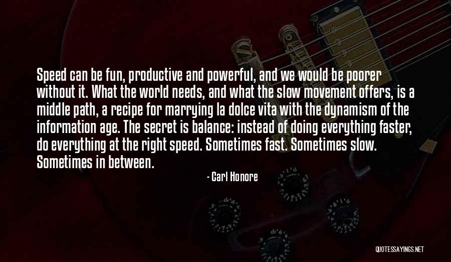 Information Age Quotes By Carl Honore