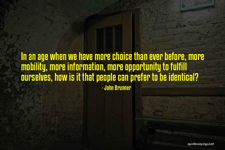 Information Age Quotes By John Brunner Information Age Quotes By John Brunner
