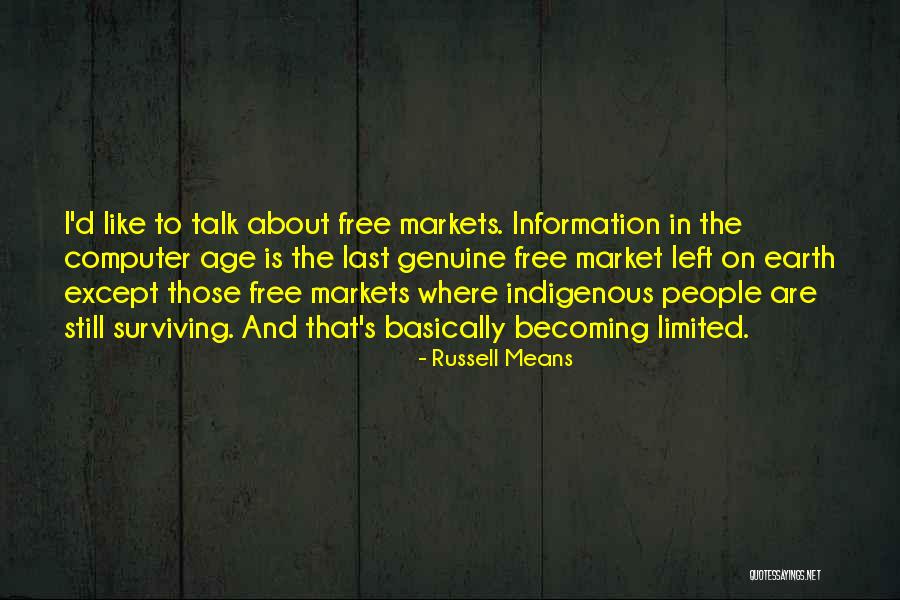 Information Age Quotes By Russell Means