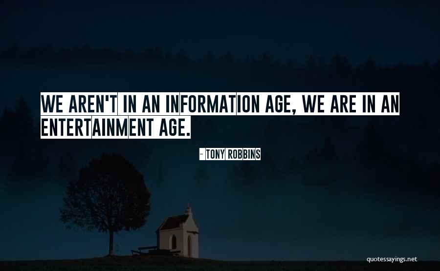 Information Age Quotes By Tony Robbins