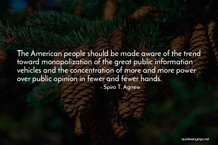 Information And Power Quotes By Spiro T. Agnew Information And Power Quotes By Spiro T. Agnew