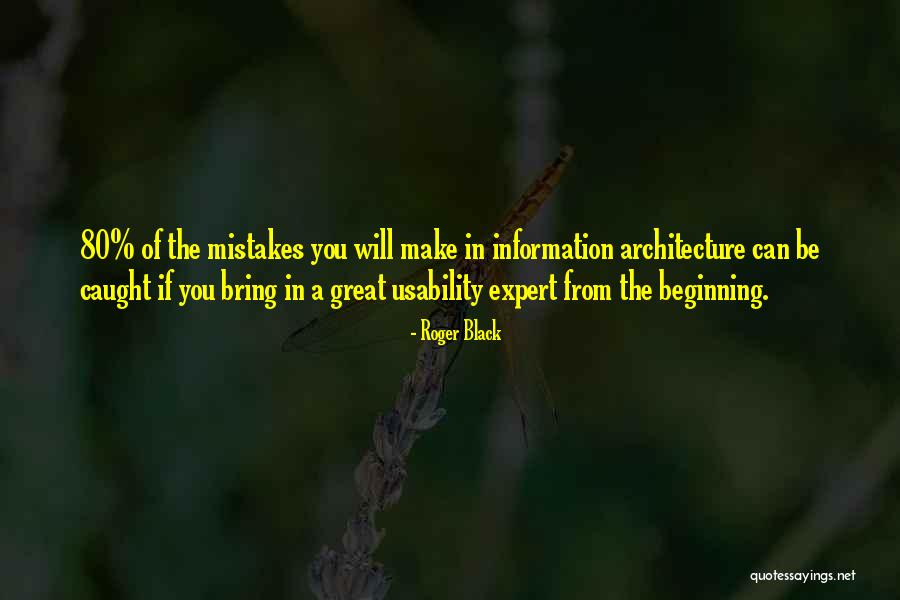 Information Architecture Quotes By Roger Black Information Architecture Quotes By Roger Black