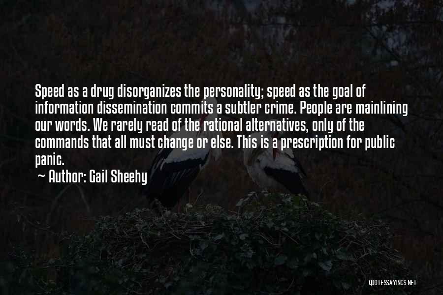 Information Dissemination Quotes By Gail Sheehy