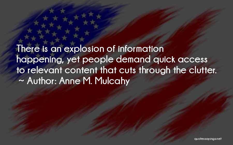 Information Explosion Quotes By Anne M. Mulcahy