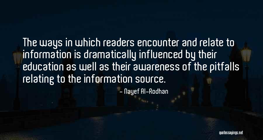 Information From The Source Quotes By Nayef Al-Rodhan Information From The Source Quotes By Nayef Al-Rodhan