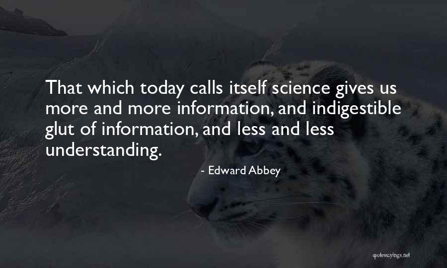 Information Glut Quotes By Edward Abbey Information Glut Quotes By Edward Abbey