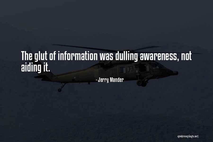 Information Glut Quotes By Jerry Mander Information Glut Quotes By Jerry Mander
