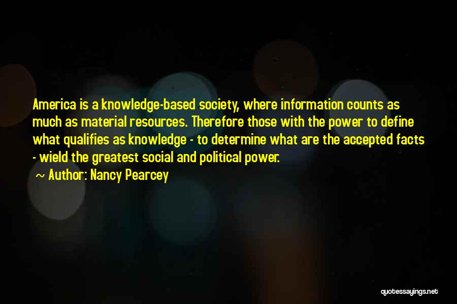 Information Is Power Quotes By Nancy Pearcey