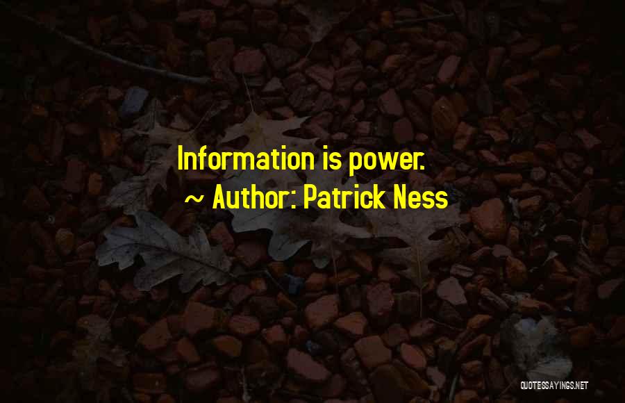 Information Is Power Quotes By Patrick Ness