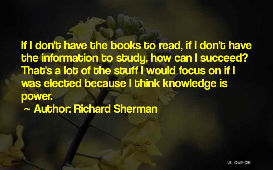 Information Is Power Quotes By Richard Sherman