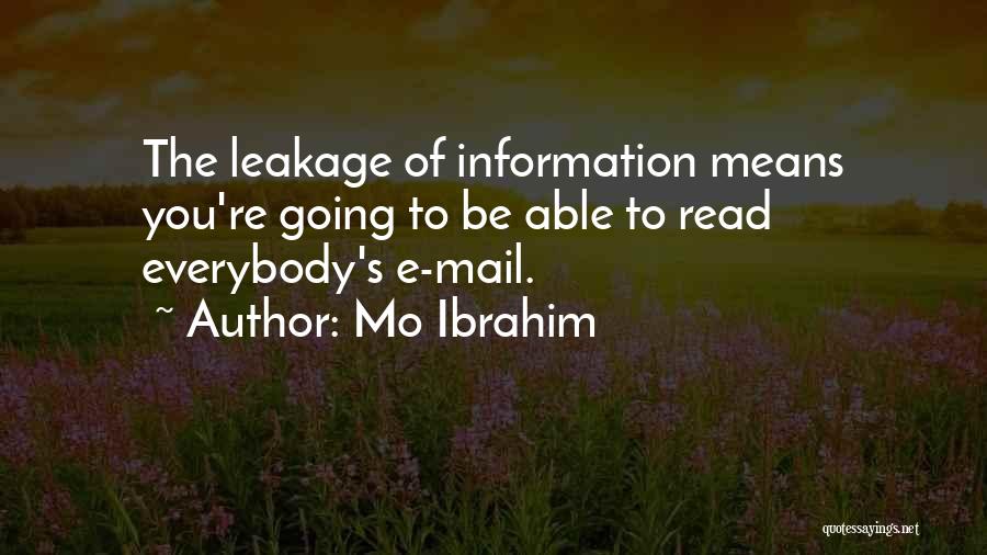 Information Leakage Quotes By Mo Ibrahim