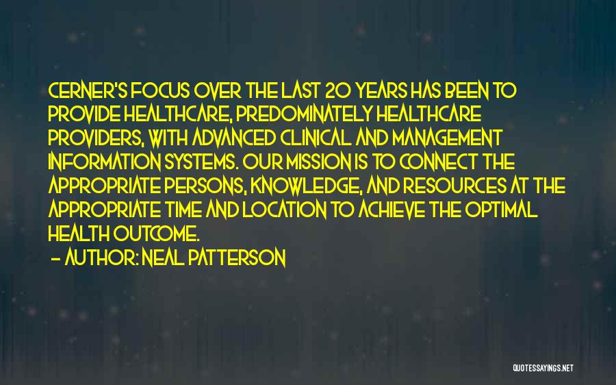 Information Management Quotes By Neal Patterson