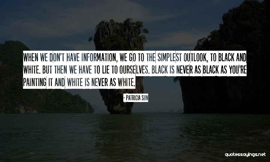 Information Of The Sun Quotes By Patricia Sun Information Of The Sun Quotes By Patricia Sun