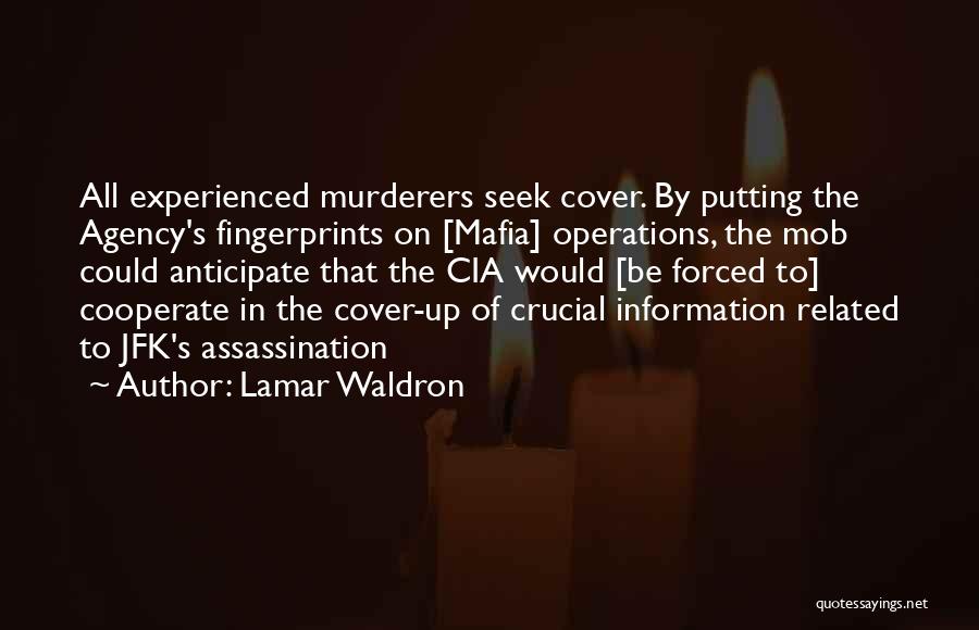 Information Operations Quotes By Lamar Waldron