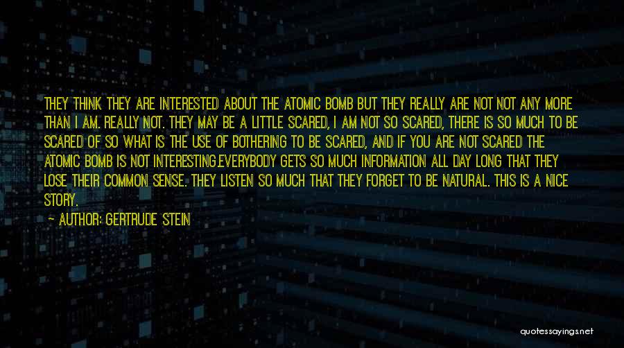 Information Overload Quotes By Gertrude Stein