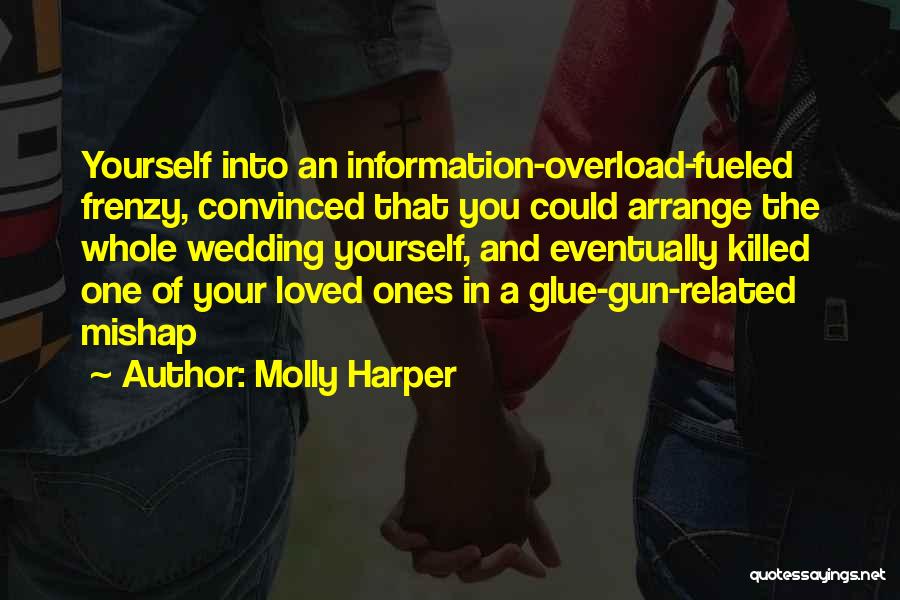 Information Overload Quotes By Molly Harper