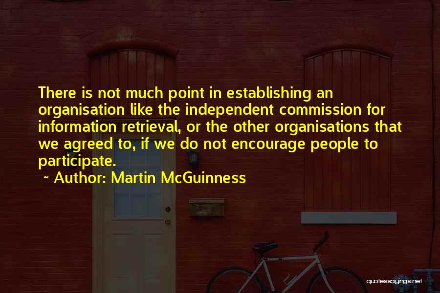 Information Retrieval Quotes By Martin McGuinness