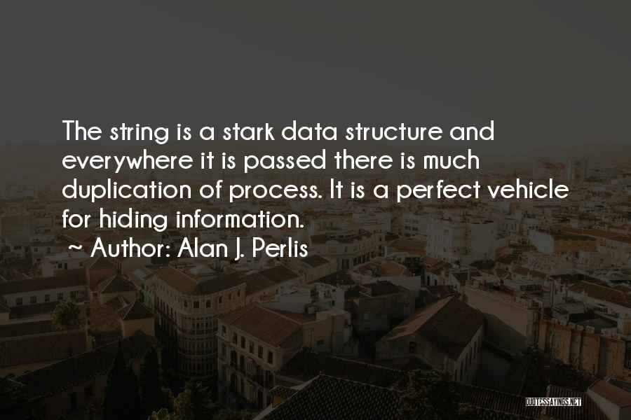 Information Science Quotes By Alan J. Perlis