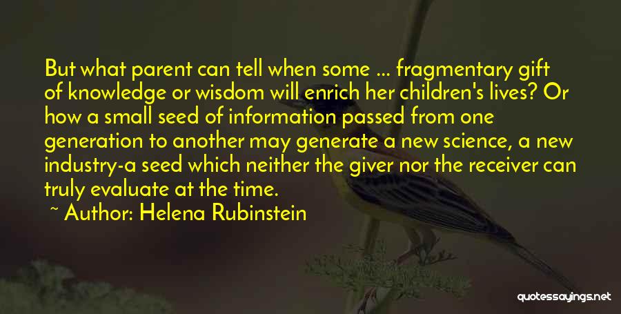 Information Science Quotes By Helena Rubinstein