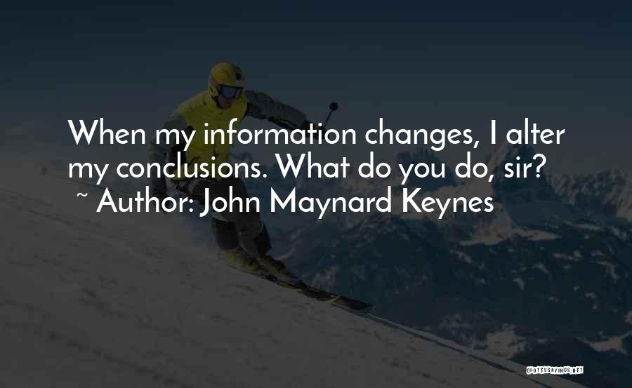 Information Science Quotes By John Maynard Keynes