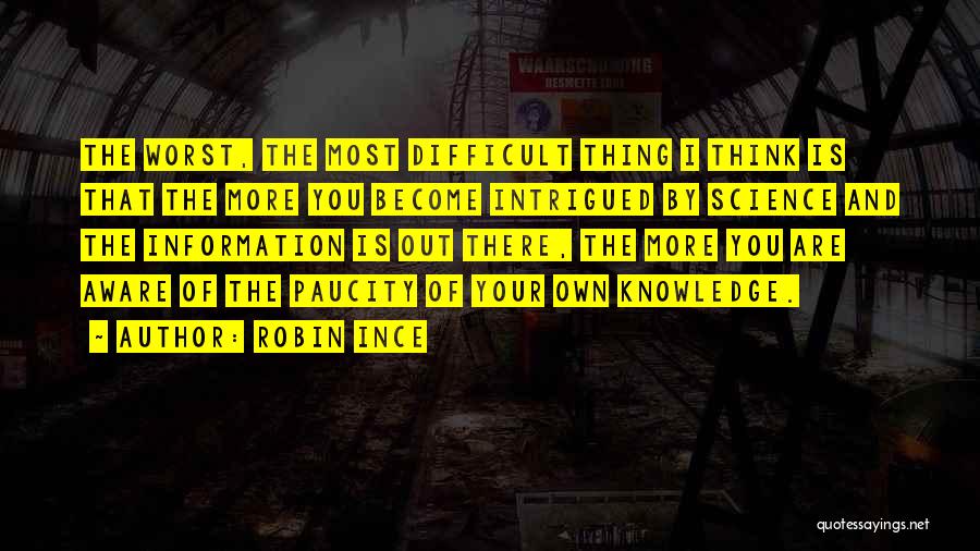 Information Science Quotes By Robin Ince