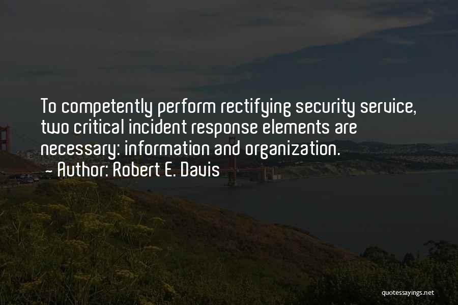 Information Security Management Quotes By Robert E. Davis