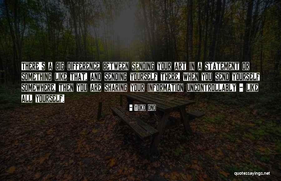 Information Sharing Quotes By Yoko Ono Information Sharing Quotes By Yoko Ono