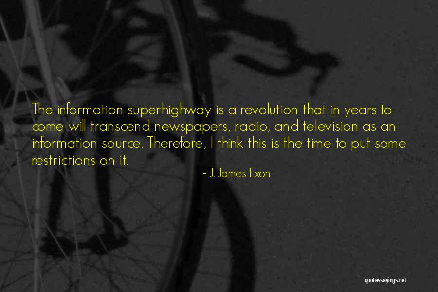 Information Superhighway Quotes By J. James Exon