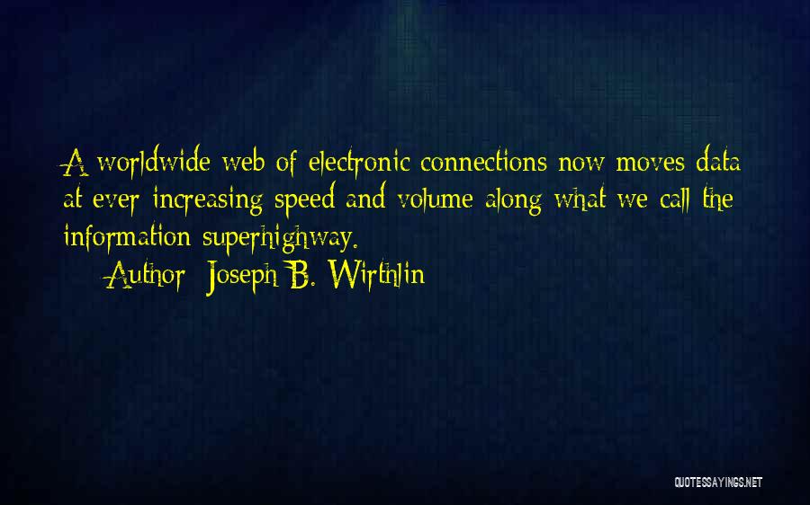 Information Superhighway Quotes By Joseph B. Wirthlin