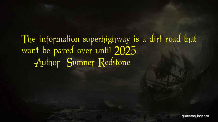 Information Superhighway Quotes By Sumner Redstone