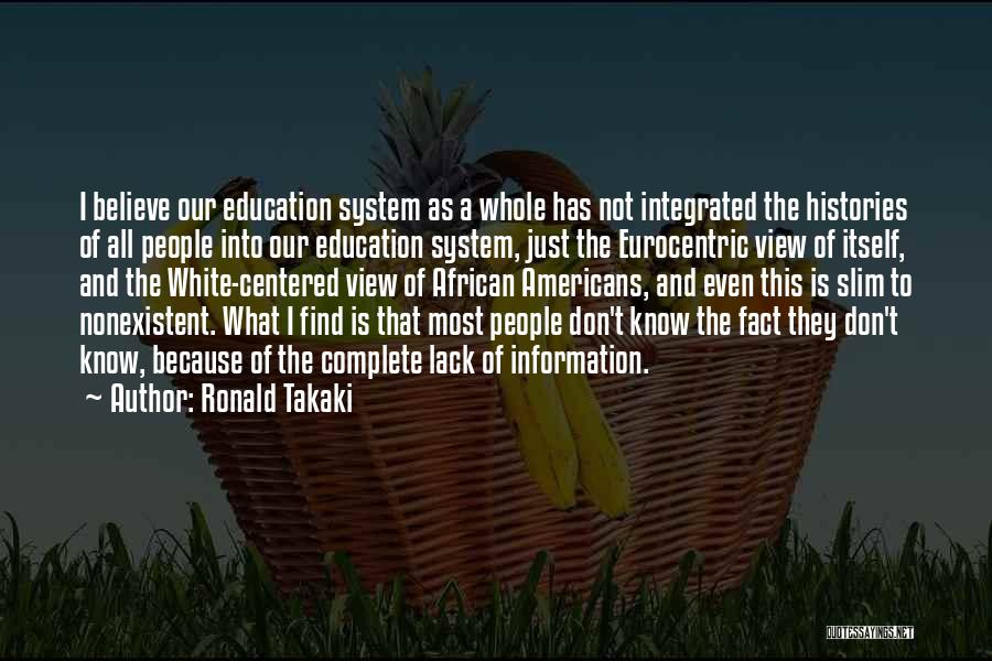 Information System Quotes By Ronald Takaki