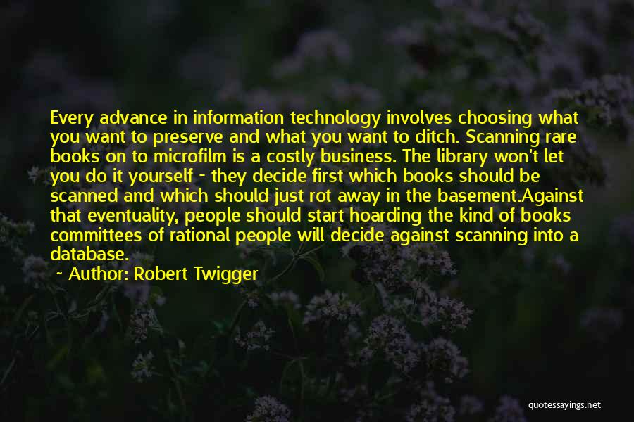 Information Technology And Business Quotes By Robert Twigger